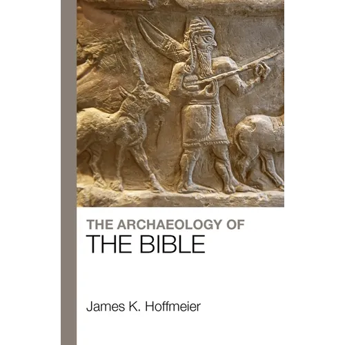 The Archaeology of the Bible