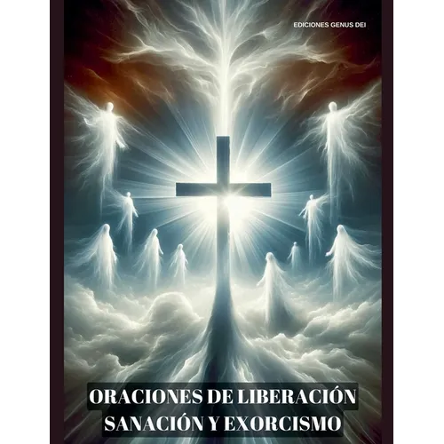 Oraciones de Liberación, Sanación y Exorcismo
