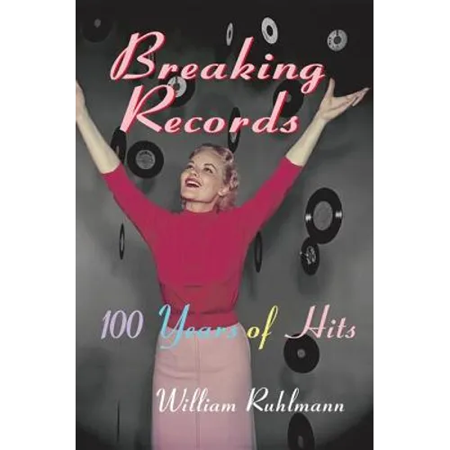 Breaking Records: 100 Years of Hits