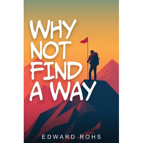 Why Not Find A Way