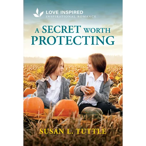 A Secret Worth Protecting: An Uplifting Inspirational Romance
