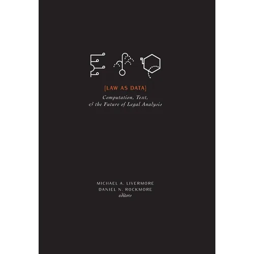 Law as Data: Computation, Text, & the Future of Legal Analysis
