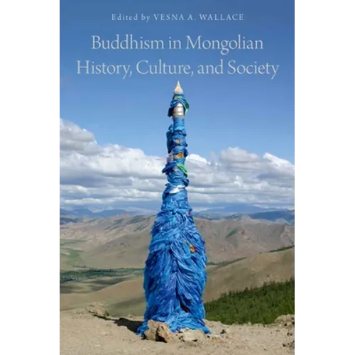 Buddhism in Mongolian History, Culture, and Society