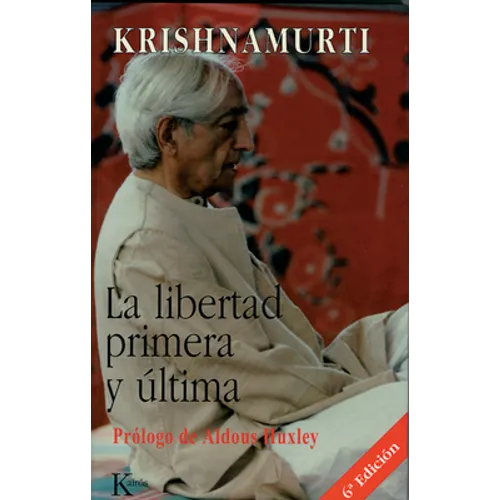 La Libertad Primera Y Última