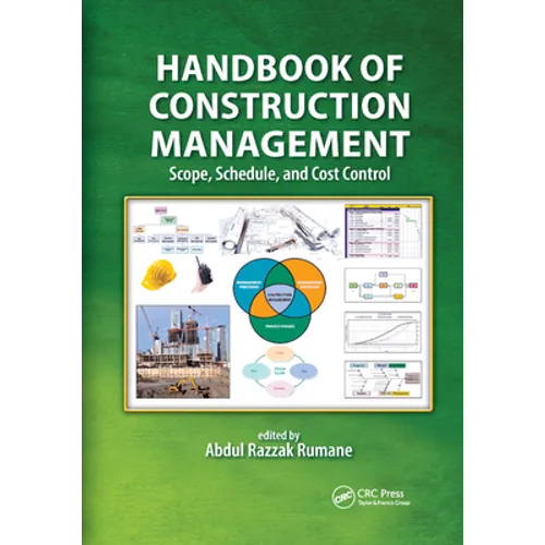 Handbook of Construction Management: Scope, Schedule, and Cost Control