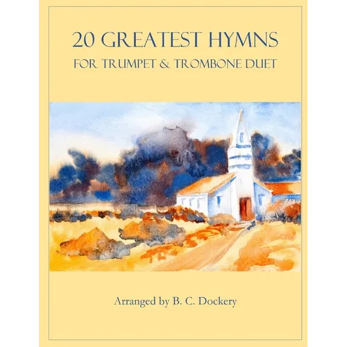 20 Greatest Hymns for Trumpet and Trombone Duet