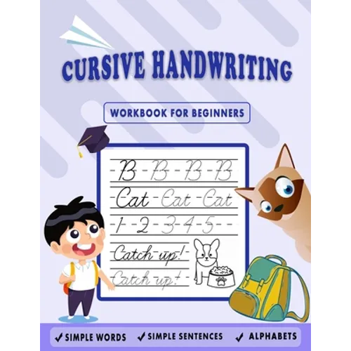 Cursive Handwriting Workbook for Beginners: Kids Cursive Handwriting: 5-in-1 Cursive Tracing Book, Trace and Practice Letters, Vowels, Words, Number,