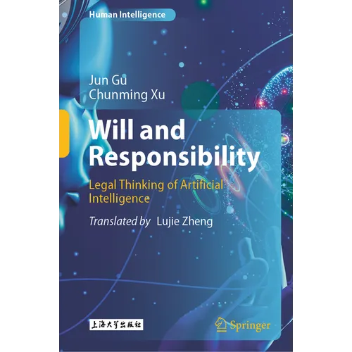 Will and Responsibility: Legal Thinking of Artificial Intelligence
