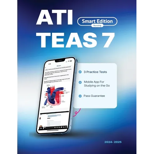 ATI TEAS 7 Study Guide: Smart Edition Academy TEAS 7 Prep Book with 3 Online Practice Tests