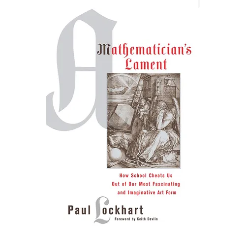 A Mathematician's Lament