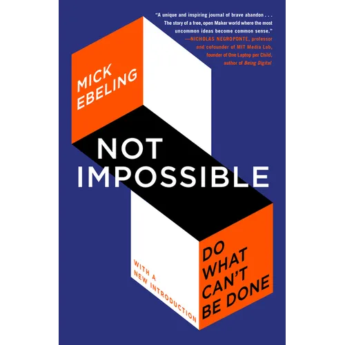Not Impossible: Do What Can't Be Done