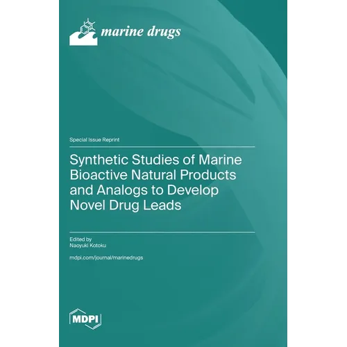 Synthetic Studies of Marine Bioactive Natural Products and Analogs to Develop Novel Drug Leads