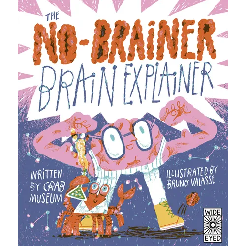 The No-Brainer Brain Explainer: How Animals Think, from Humans to Birdbrains