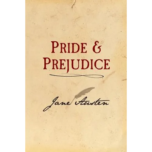 Pride and Prejudice: Original and Unabridged