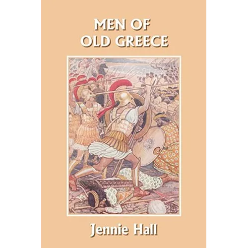 Men of Old Greece (Yesterday's Classics)