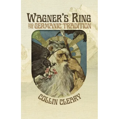 Wagner's Ring and the Germanic Tradition