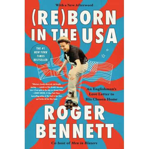 Reborn in the USA: An Englishman's Love Letter to His Chosen Home