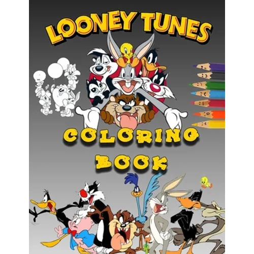 Loonèy Tunès Coloring Book: 60 High Quality Coloring Pages For Relaxation And Stress Relief, Size 8.5 x 11 Inches