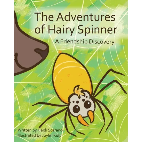 The Adventures of Hairy Spinner: A Friendship Discovery