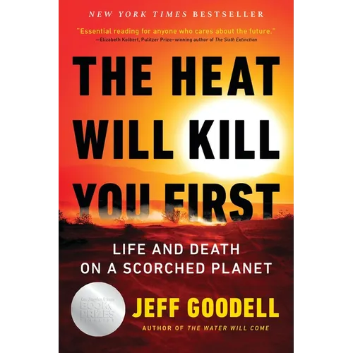 The Heat Will Kill You First: Life and Death on a Scorched Planet