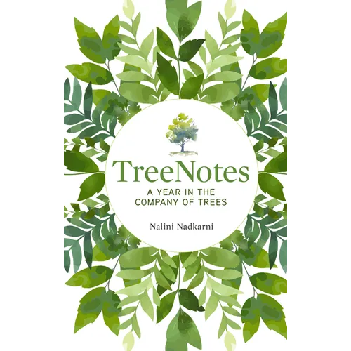 Treenotes: A Year in the Company of Trees