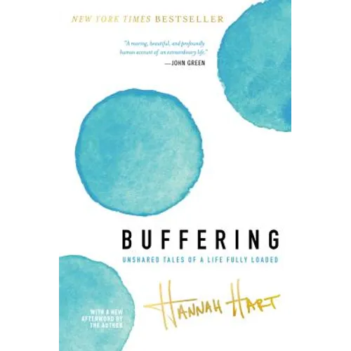 Buffering: Unshared Tales of a Life Fully Loaded
