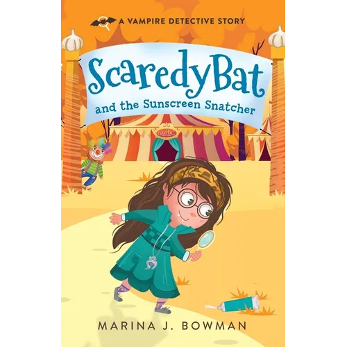 Scaredy Bat and the Sunscreen Snatcher