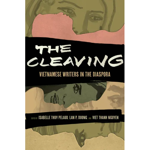 The Cleaving: Vietnamese Writers in the Diaspora Volume 8