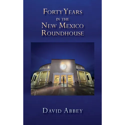 Forty Years in the New Mexico Roundhouse