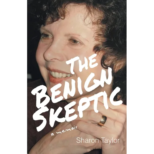 The Benign Skeptic: A Memoir