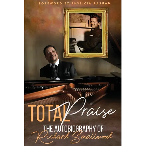 Total Praise - the Autobiography of Richard Smallwood