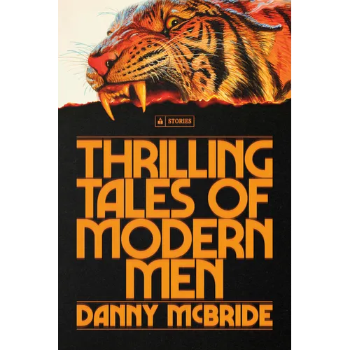 Thrilling Tales of Modern Men: Stories