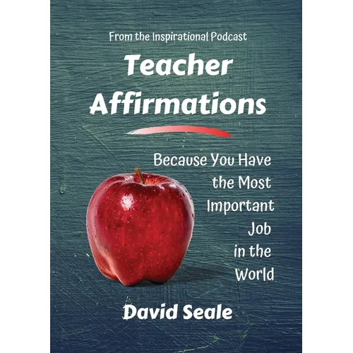 Teacher Affirmations: You Have The Most Important Job