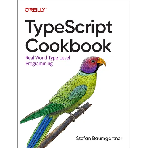 Typescript Cookbook: Real World Type-Level Programming
