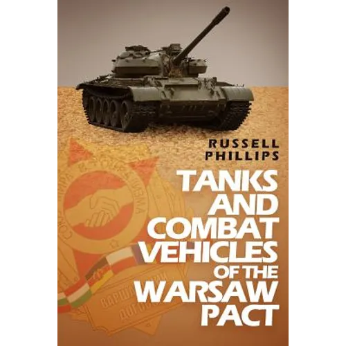 Tanks and Combat Vehicles of the Warsaw Pact