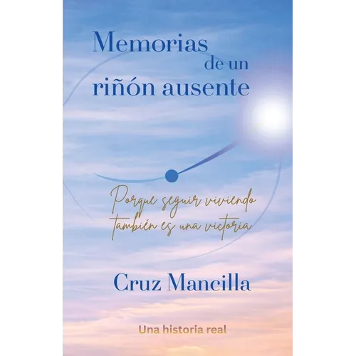 Memorias de un riñon ausente