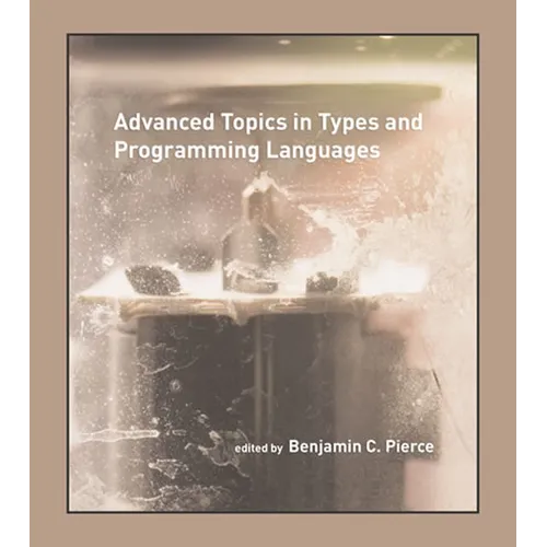 Advanced Topics in Types and Programming Languages