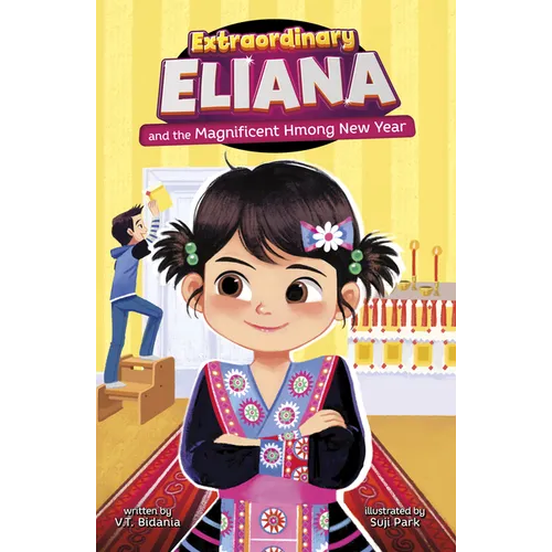 Extraordinary Eliana and the Magnificent Hmong New Year