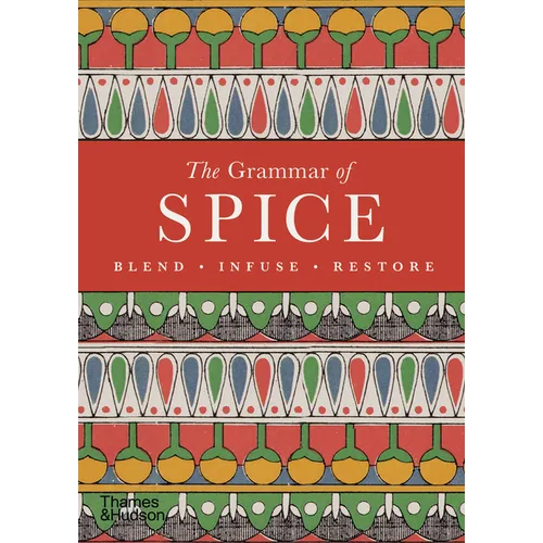 The Grammar of Spice: Blend, Infuse, Restore