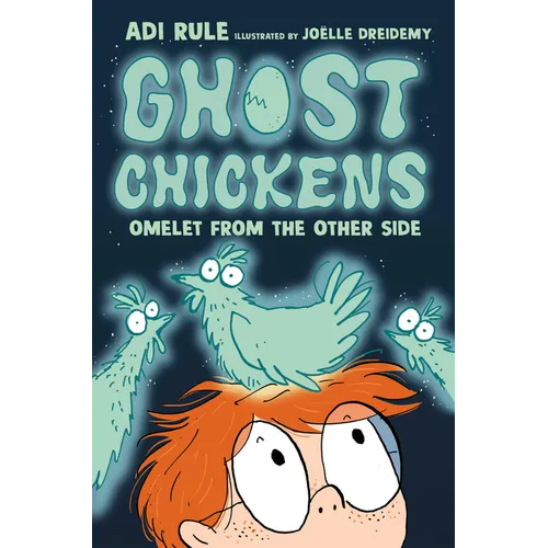 Ghost Chickens: Omelet from the Other Side (Book 1)