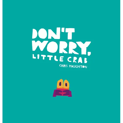 Don't Worry, Little Crab