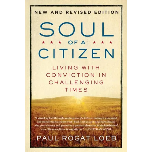 Soul of a Citizen: Living with Conviction in Challenging Times