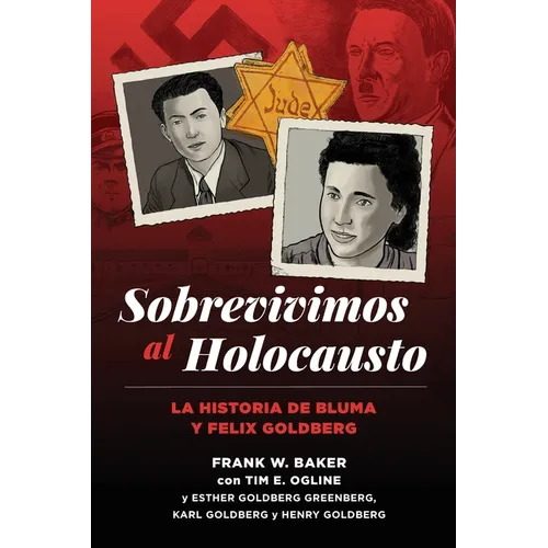 Sobrevivimos al Holocausto: La historia de Bluma y Felix Goldberg