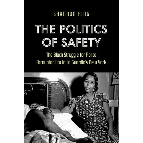 The Politics of Safety: The Black Struggle for Police Accountability in La Guardia's New York