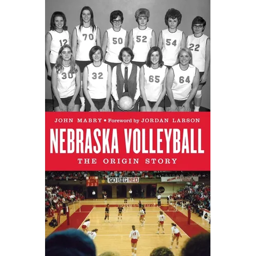 Nebraska Volleyball: The Origin Story