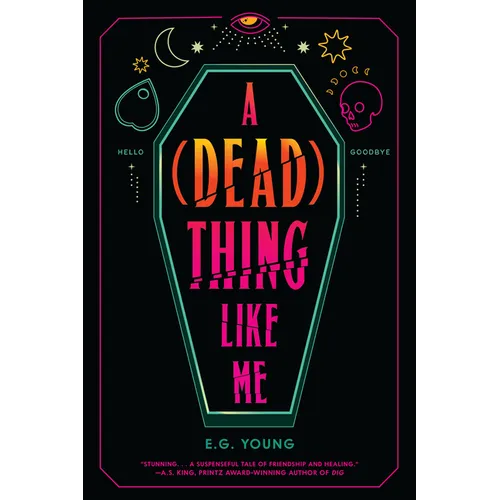 A (Dead) Thing Like Me