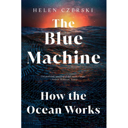 The Blue Machine: How the Ocean Works