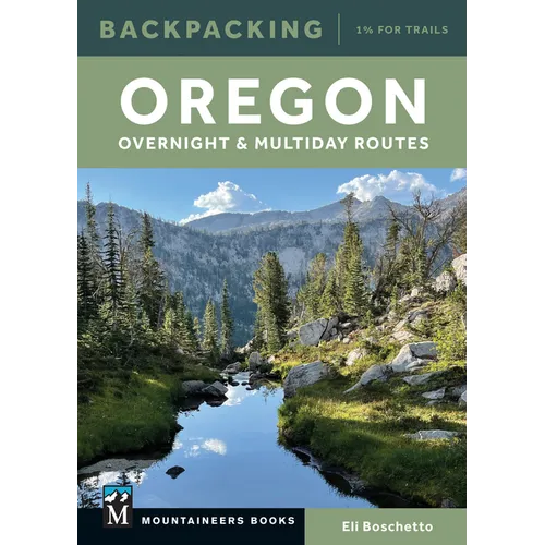 Backpacking Oregon: Overnight and Multiday Routes