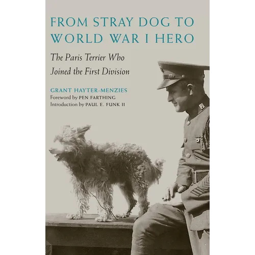 From Stray Dog to World War I Hero: The Paris Terrier Who Joined the First Division