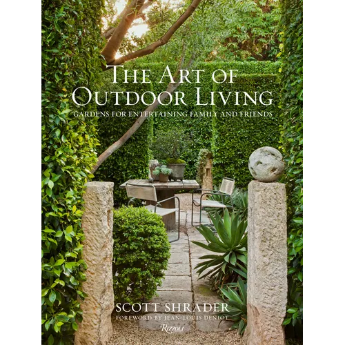 The Art of Outdoor Living: Gardens for Entertaining Family and Friends